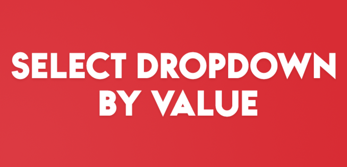 SELECT DROPDOWN BY VALUE