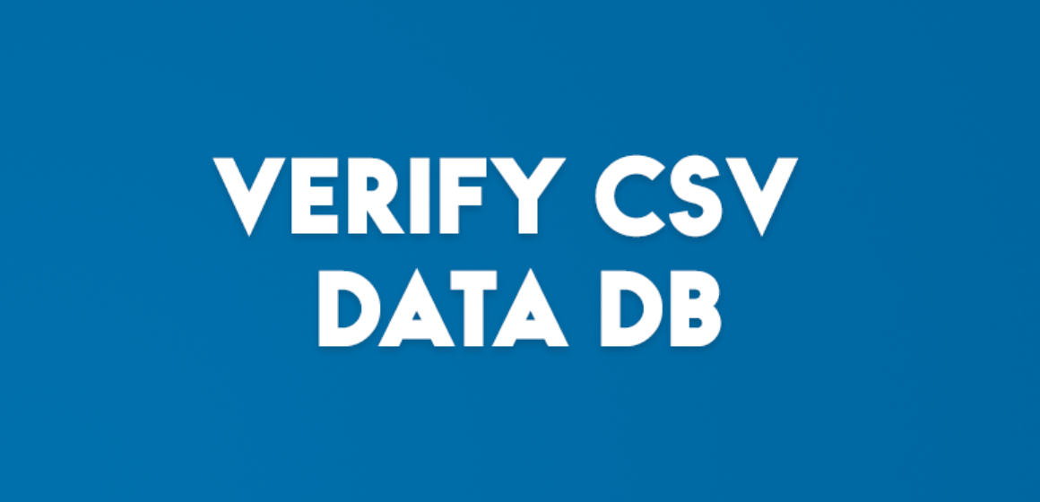 VERIFY CSV DATA DB