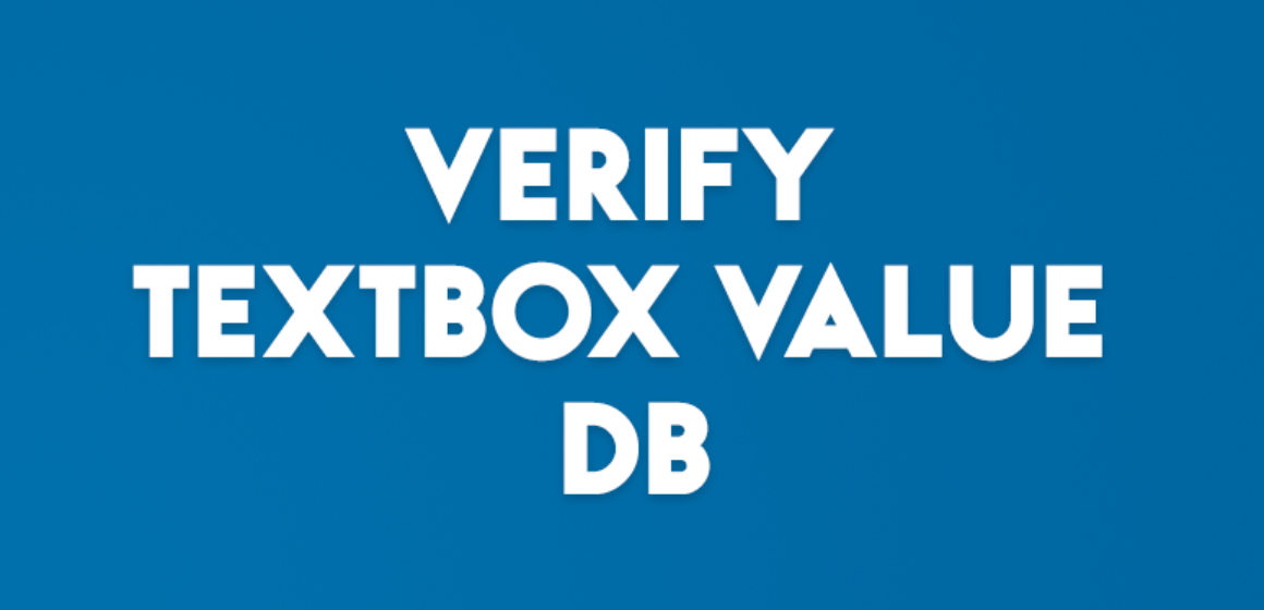 VERIFY TEXTBOX VALUE DB