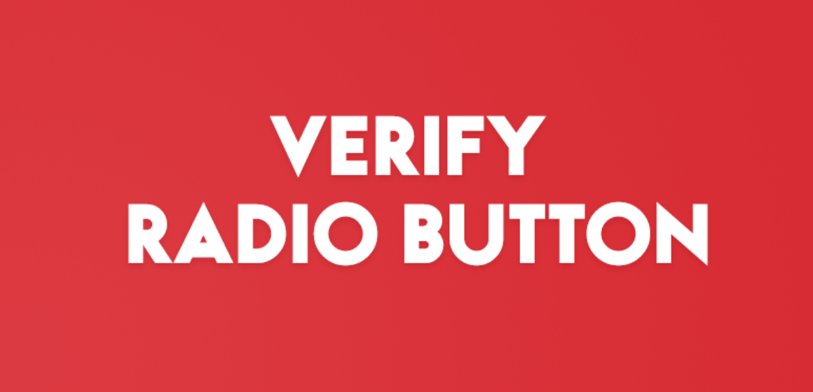 VERIFY RADIO BUTTON