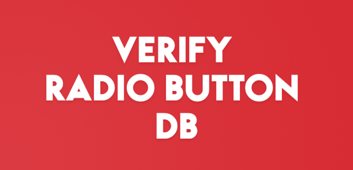 VERIFY RADIO BUTTON DB