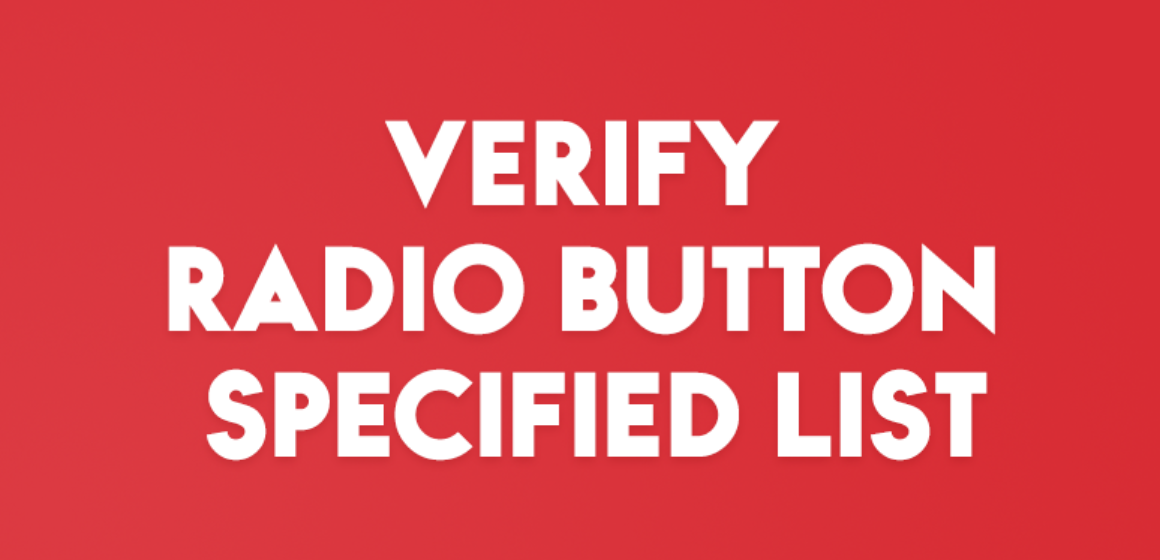 VERIFY RADIO BUTTON SPECIFIED LIST