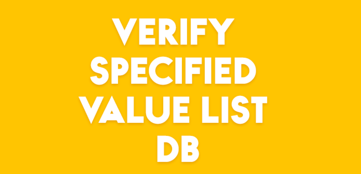 VERIFY SPECIFIED VALUE LIST DB